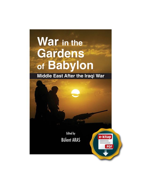 War in the Gardens of Babylon: The Middle East After the Iraqi War